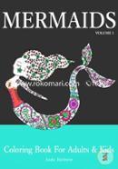 Mermaids: Coloring Book for Adults and Kids (Mermaid Coloring Book Series) (Volume 1) 
