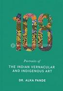 108 Portraits of the Indian Vernacular and Indigenous Art 