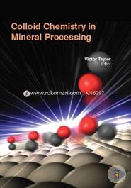 Colloid Chemistry In Mineral Processing