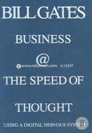 Business @ the Speed of Thought: Succeeding in the Digital Economy 