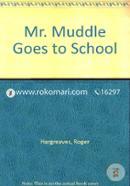 Mr. Muddle Goes to School 
