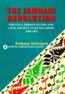 The Jamdani Revolution : Politics, Personalities and Civil Society in Bangladesh 1989-1992
