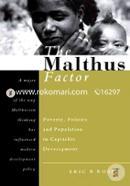 The Malthus Factor: Poverty, Politics and Population in Capitalist Development (Paperback)