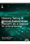History Taking and Clinical Examination Pattern At A Glance For Undergraduates