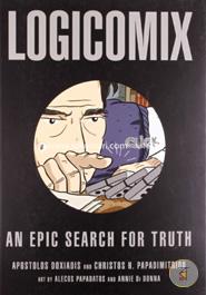 Logicomix an Epic Search for Trurh: An Epic Search for Truth