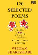 120 Selected Poems William Shakespeare