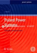 Pulsed Power Systems: Principles and Applications (With CD)