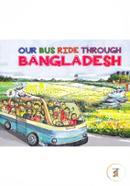 Our Bus Ride Through Bangladesh