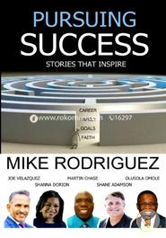 Pursuing Success: Stories That Inspire
