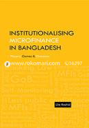 Institutionalising Microfinance in Bangladesh: Players, Games 