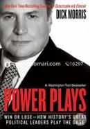 Power Plays: Win or Lose--How History's Great Political Leaders Play the Game