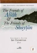 The Friends of Allah and the Friends of Shaytan 