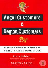 Angel Customers and Demon Customers: Discover Which is Which and Turbo-Charge Your Stock