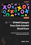 15 Math Concepts Every Data Scientist Should Know