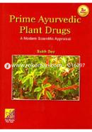 Prime Ayurvedic Plant Drugs : A Modern Scientific Appraisal