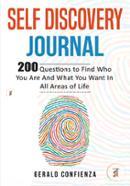 Self-Discovery Journal: 200 Questions to Find Who You Are and What You Want in All Areas of Life