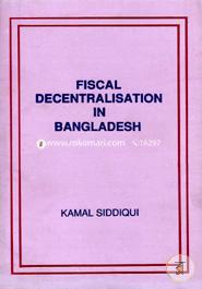 Fiscal Decentralisation in Bangladesh