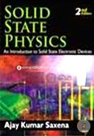 Solid State Physics: An Introduction to Solid State Electronic Devices