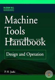 Machine Tools Handbook: Design and Operation