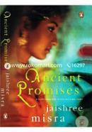 Ancient Promises : A Heartrending Story Of Love And Family Loyalty