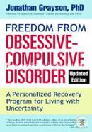 Freedom from Obsessive Compulsive Disorder: A Personalized Recovery Program for Living with Uncertainty, 