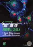 Culture Of Animal Cells: A Manual Of Basic Technique And Specialized Applications image