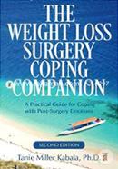 The Weight Loss Surgery Coping Companion: A Practical Guide for Coping With Post-Surgery Emotions