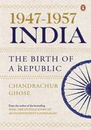 1947-1957 India: The Birth of a Republic