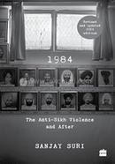 1984: The Anti-Sikh Riots and After