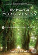 The Power of Forgiveness: A Guide to Healing and Wholeness