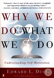 Why We Do What We Do: Understanding Self-Motivation