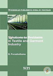 Solutions to Problems in Textile and Garment Industry (Woodhead Publishing India in Textiles)