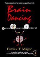 Brain Dancing: Work Smarter, Learn Faster and Manage Information More Effectively
