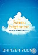 Science of Enlightenment: How Meditation Works