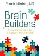 Brain Builders: Easy Exercises to Sharpen Your Mind