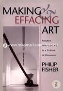 Making and Effacing Art: Modern American Art in a Culture of Museums