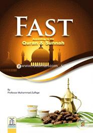 Fast: According to the Quran and Sunnah