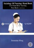 Sociology Of Nursing : Hand Book For Final B.Sc Nursing (Post Basic-2nd Year)