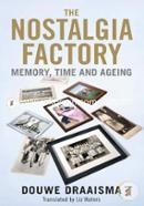The Nostalgia Factory – Memory, Time and Ageing
