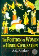 The position of women in Hindu civilization: From prehistoric times to the present day (Paperback) 