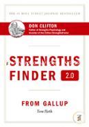 Strengths Finder 2.0: A New and Upgraded Edition of the Online Test from Gallup's Now Discover your Strengths