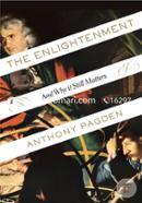 The Enlightenment: And Why It Still Matters