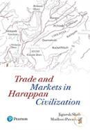 Trade and Markets in Harappan Civilization, 1st Ed.