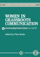 Women in Grassroots Communication: Effecting Global Social Change (Paperback)