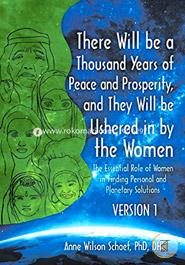 There Will Be a Thousand Years of Peace and Prosperity, and They Will Be Ushered in by the Women - Version 1 