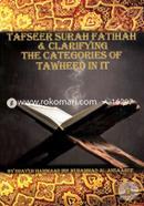 Tafseer Surah Fatihah and Clarifying,The Categories Of Tawheed IN IT