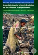 Gender Mainstreaming in Poverty Eradication and the Millennium Development Goals: A Handbook for Policy-makers and Other Stakeholders (New Gender Mainstreaming Series on Development Issues) (Paperback)
