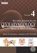 Recent Advances in Otolaryngology : Head and Neck Surgery (Volume - 4)