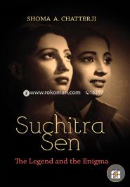 Suchitra Sen The Legend and the Enigma
