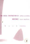 White Women, Race Matters: The Social Construction of Whiteness (Paperback)